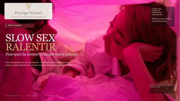 Slow sex : lenteur, présence, respiration et attention à l’ensemble du corps